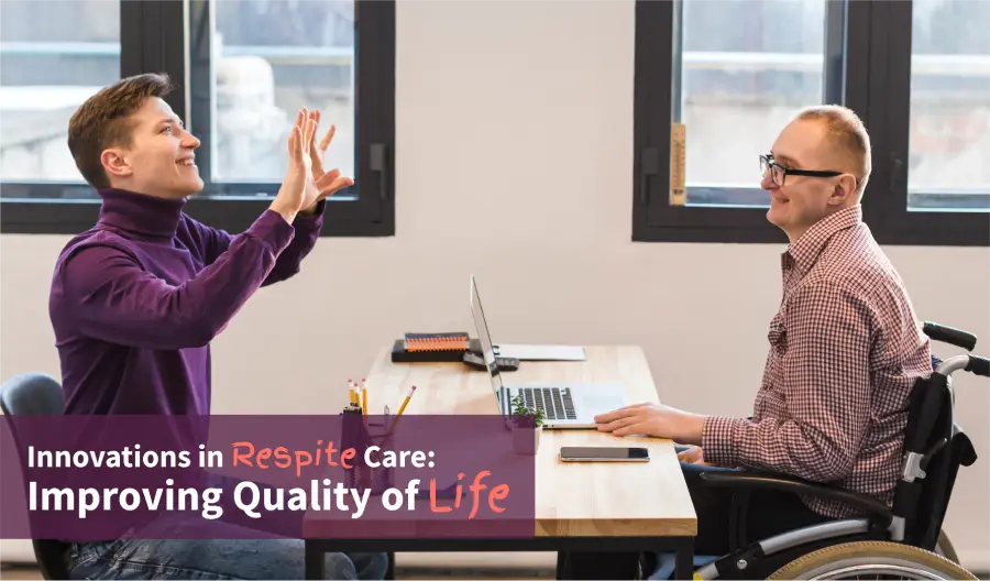 Innovations in Respite Care_ Improving Quality of Life