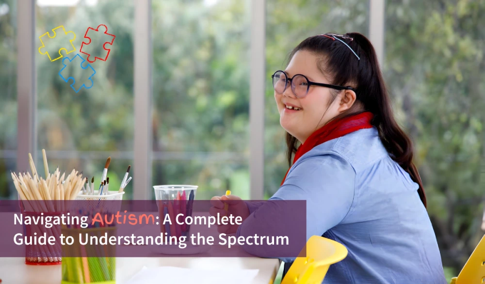 Navigating Autism_ A Complete Guide to Understanding the Spectrum