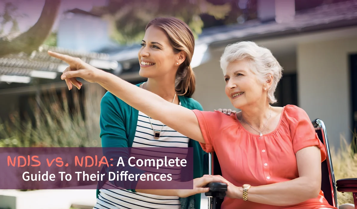 NDIS vs NDIA - A Complete Guide To Their Differences